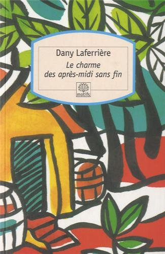 Le charme des après-midi sans fin : récit