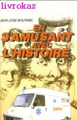 En s'amusant avec l'histoire