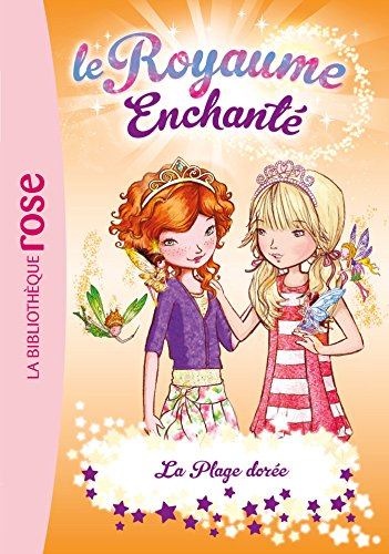 Le royaume enchanté. Vol. 6. La plage dorée