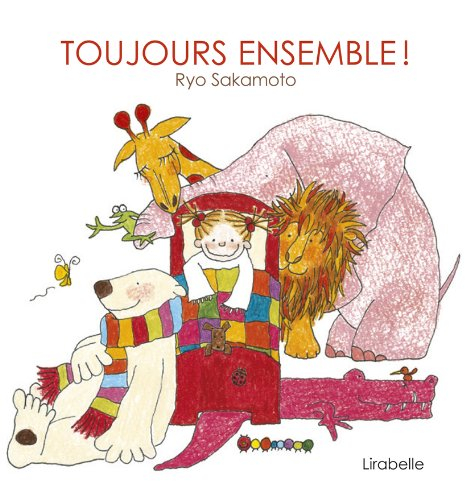 Toujours ensemble ! : une histoire