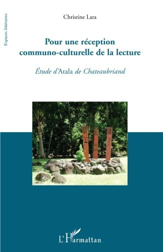 pour une réception communo culturelle de la lecture etude d'atala de chateaubriand