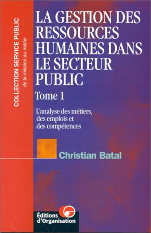 La gestion des ressources humaines dans le secteur public : l'analyse des métiers, des emplois et de