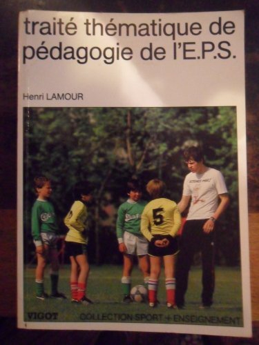 Traité thématique de pédagogie de l'E.P.S.