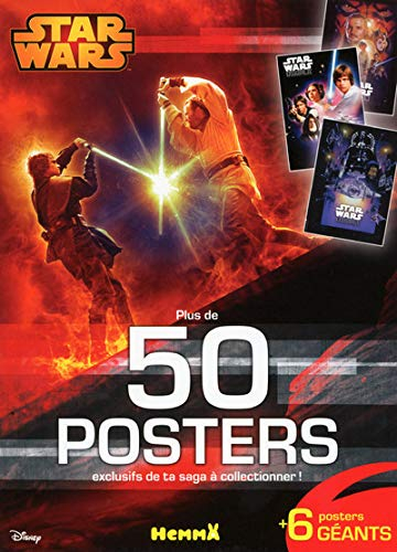 Star Wars, plus de 50 posters exclusifs de ta saga à collectionner ! : + 6 posters géants