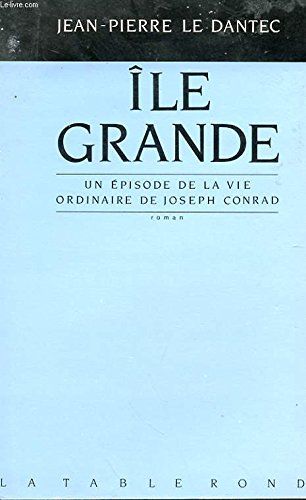 Ile-Grande : un épisode dans la vie ordinaire de Joseph Conrad