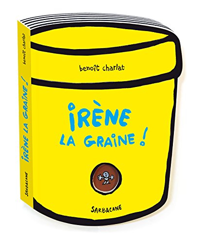 Irène la graine !