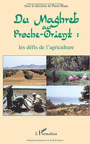 Du Maghreb au Proche-Orient : les défis de l'agriculture