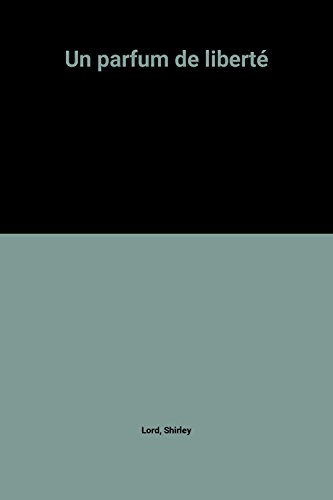 un parfum de liberté
