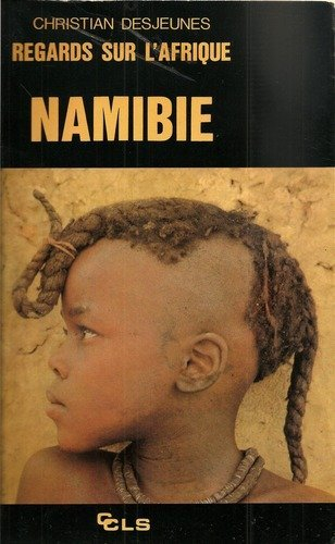 Namibie : Regards sur l'Afrique