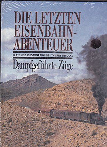 LES DERNIERS TRAINS A VAPEUR DE L'AVENTURE