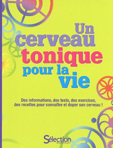 Un cerveau tonique pour la vie