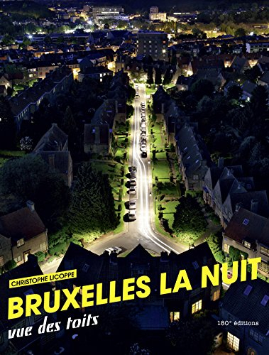 Bruxelles la nuit vue des toits. Brussel bij nacht, van op de daken. Brussels at night, seen from th