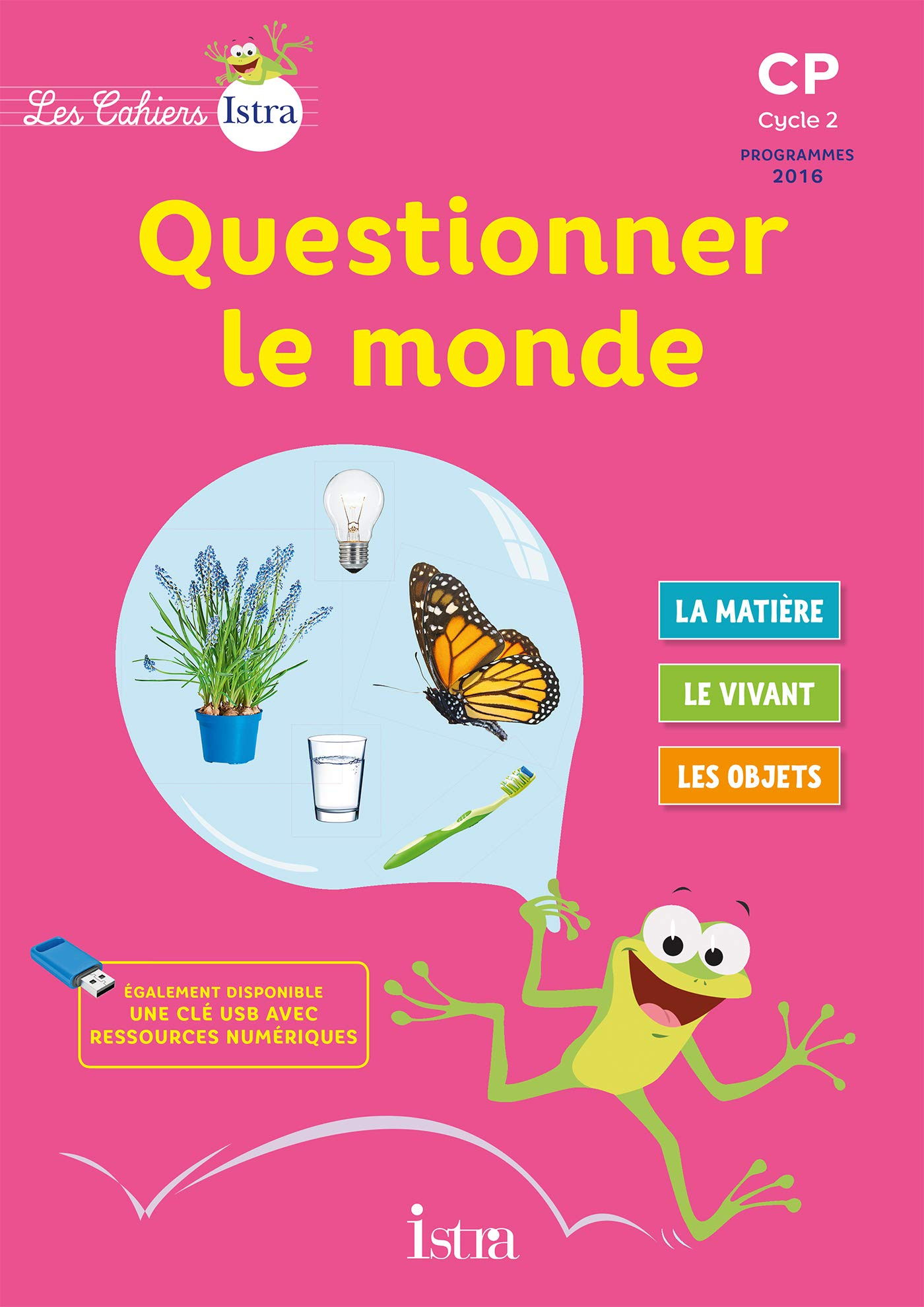 Questionner le monde CP, cycle 2 : cahier de l'élève