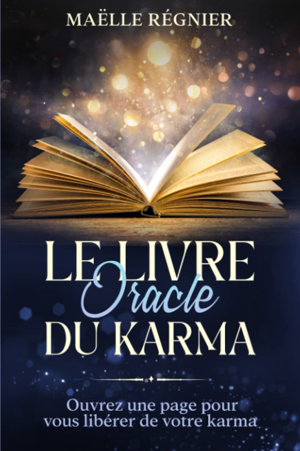 Le livre oracle du karma: Ouvrez une page pour vous libérer de votre karma (karmathérapie)