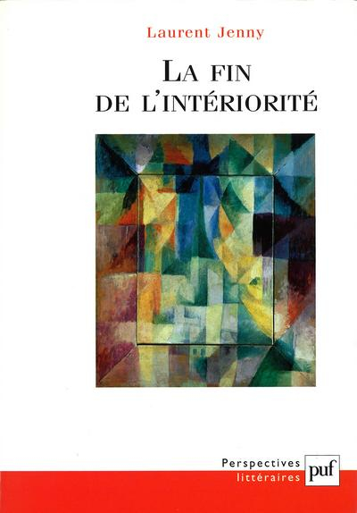 La fin de l'intériorité : théorie de l'expression et invention esthétique dans les avant-gardes fran