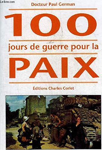 100 Jours De Guerre Pour La Paix