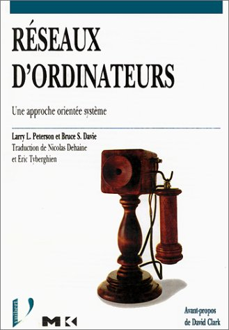 Réseaux d'ordinateurs : une approche système