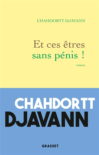 Et ces êtres sans pénis !