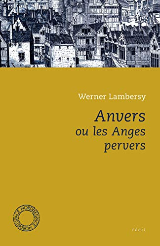 Anvers ou Les anges pervers