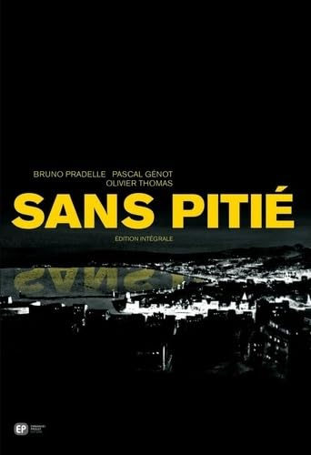 Sans pitié : édition intégrale