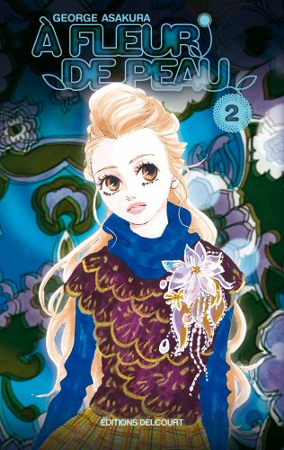 A fleur de peau. Vol. 2