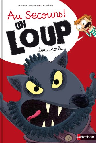 Au secours ! Un loup tout poilu