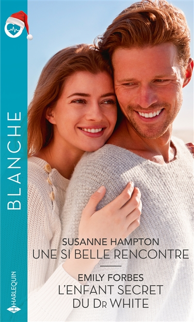 Une si belle rencontre. L'enfant secret du Dr White