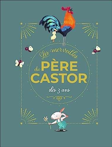 Les merveilles du Père Castor : dès 3 ans