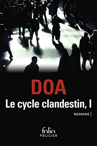 Le cycle clandestin. Vol. 1