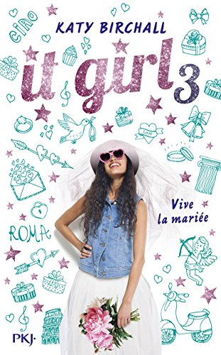 It girl. Vol. 3. Vive la mariée