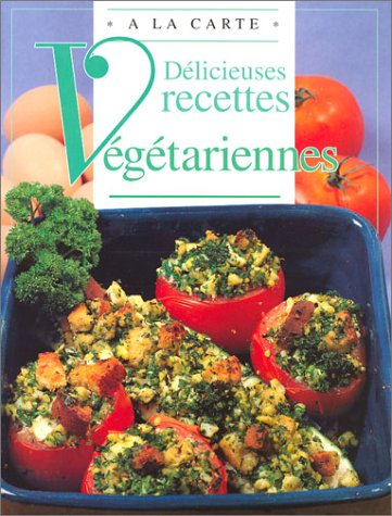 Délicieuses recettes végétariennes