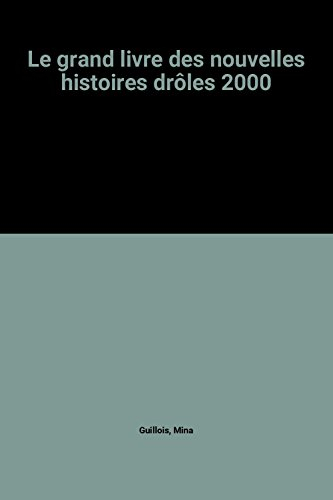 Le grand livre des nouvelles histoires drôles 2000