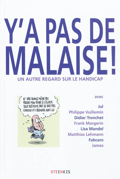 Y'a pas de malaise ! : un autre regard sur le handicap