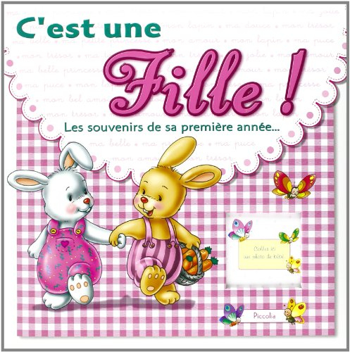 C'est une fille ! : les souvenirs de sa première année...