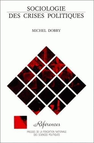 Sociologie des crises politiques : la dynamique des mobilisations multisectorielles