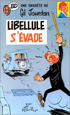 Une enquête de Gil Jourdan. Libellule s'évade