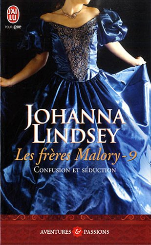 Les frères Malory. Vol. 9. Confusion et séduction
