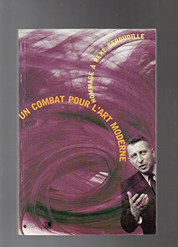 Combat pour l'art moderne, hommage à René Deroudille : exposition, Musée des beaux-arts, Lyon, 28 ma
