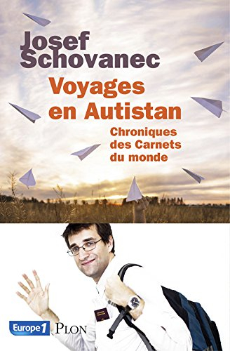 Voyages en Autistan : chroniques des Carnets du monde