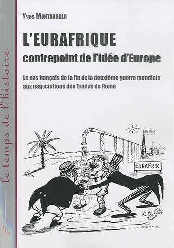 L'Eurafrique, contrepoint de l'idée d'Europe : le cas français de la fin de la Deuxième Guerre mondi