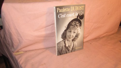 C'est court, la vie