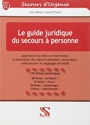Le guide juridique du secours à personne : applications du droit en intervention à destination des s