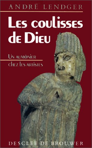 Les Coulisses de Dieu : un aumônier chez les artistes