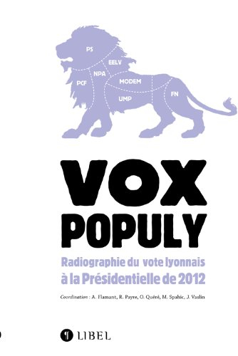 Vox populy : radiographie du vote lyonnais à la présidentielle de 2012