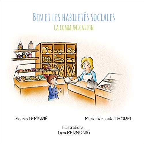 Ben et les habiletés sociales. Vol. 3. La communication