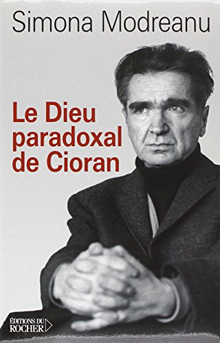 Le Dieu paradoxal de Cioran