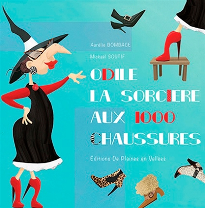ODILE LA SORCIERE AUX 1000 CHAUSSURES