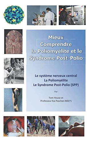 Mieux comprendre la Poliomyélite et le Syndrome Post-Polio SPP