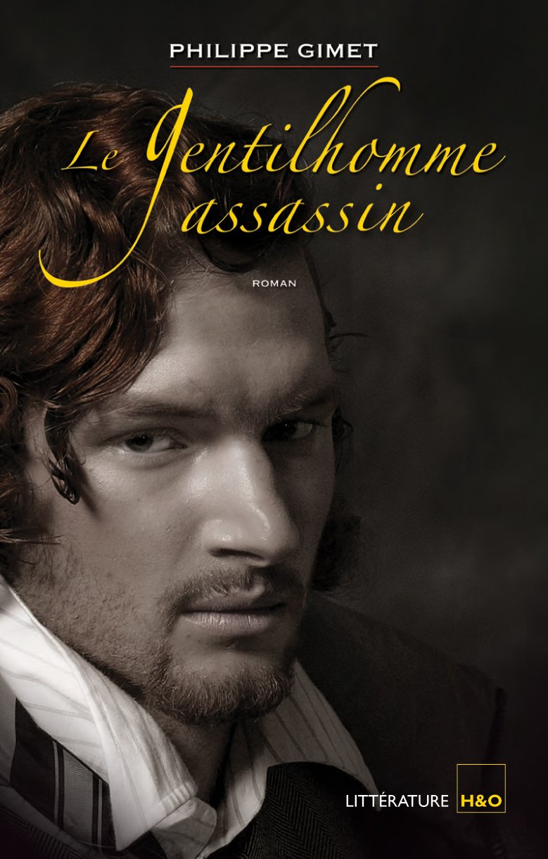Les mémoires d'un bardache. Vol. 3. Le gentilhomme assassin