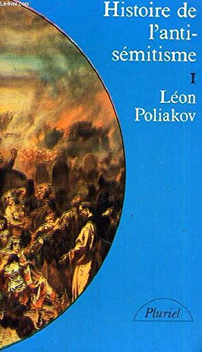 histoire de l'antisémitisme 1 l'âge de la foi